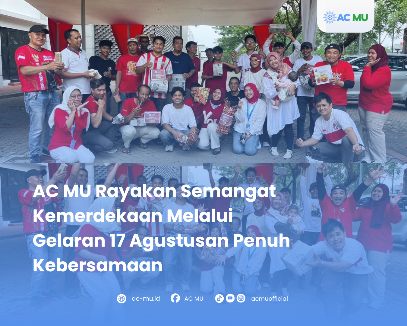 AC MU Rayakan Semangat Kemerdekaan Melalui Gelaran 17 Agustusan Penuh Kebersamaan