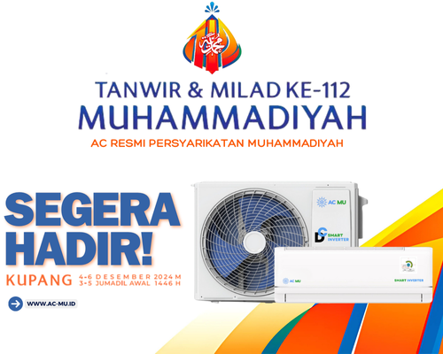 AC MU Secara Resmi Akan Diluncurkan di Tanwir Muhammadiyah 2024: AC Resmi Persyarikatan Muhammadiyah